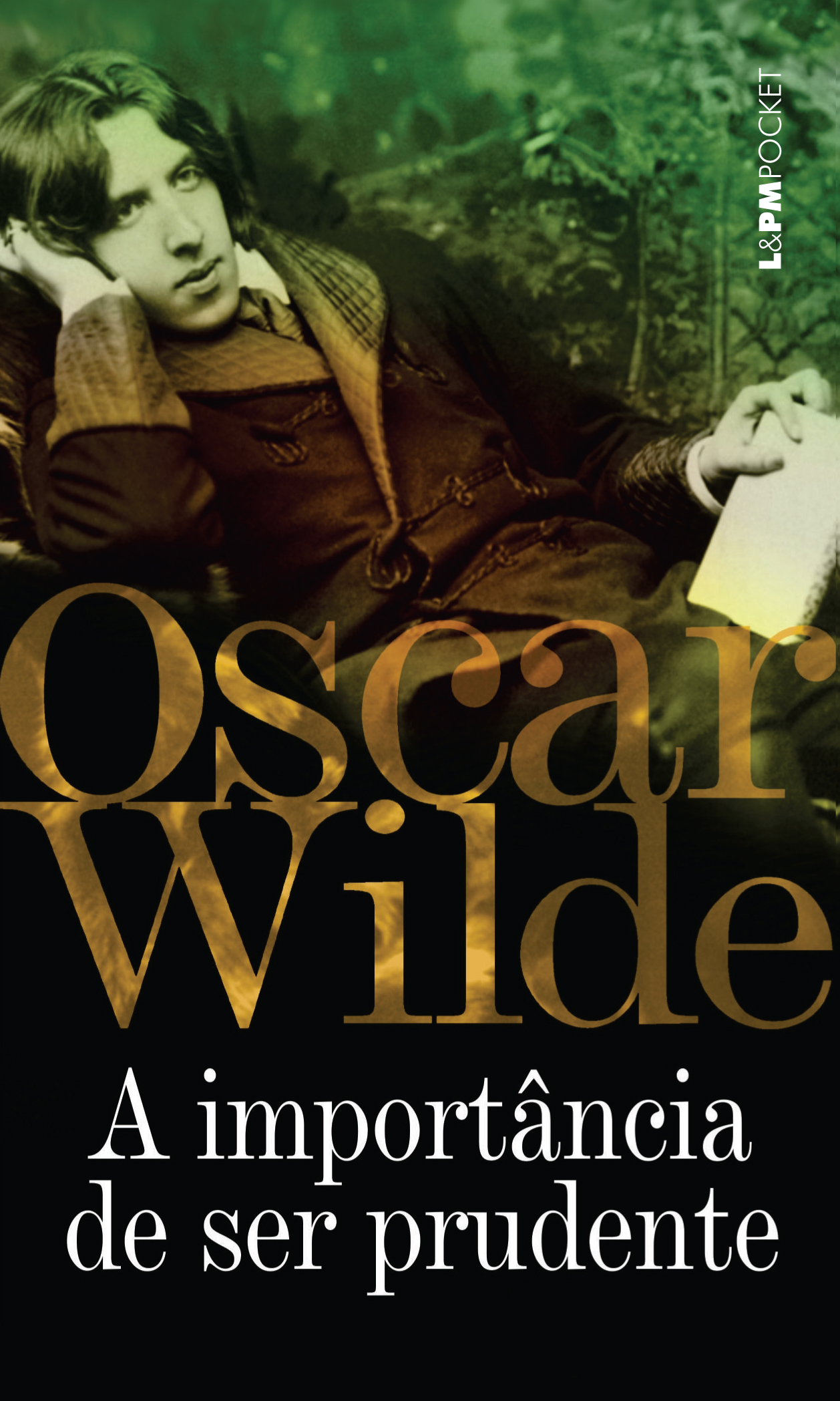 Oscar Wilde: A importância de ser prudente (Paperback, português language, 2014, L&PM)