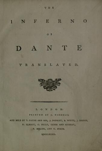 Dante Alighieri, Dante Alighieri: The Inferno of Dante translated. (1782, Printed by J. Nichols)