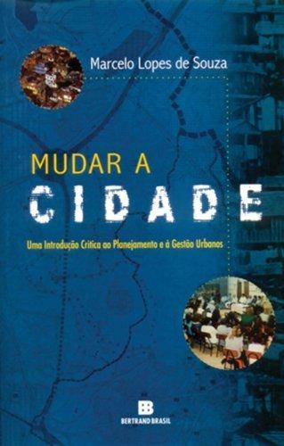 Marcelo J. L. Souza: Mudar a cidade (Portuguese language, 2001)