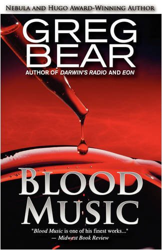 Greg Bear: Blood Music (Paperback, 2008, Brand: e-reads.com, e-reads.com)