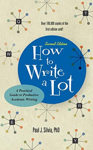 Paul J. Silvia: How to Write a Lot (Paperback, 2018, APA LifeTools)