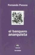 Fernando Pessoa: El Banquero Anarquista (Paperback, Spanish language, 2005, Leviatan)