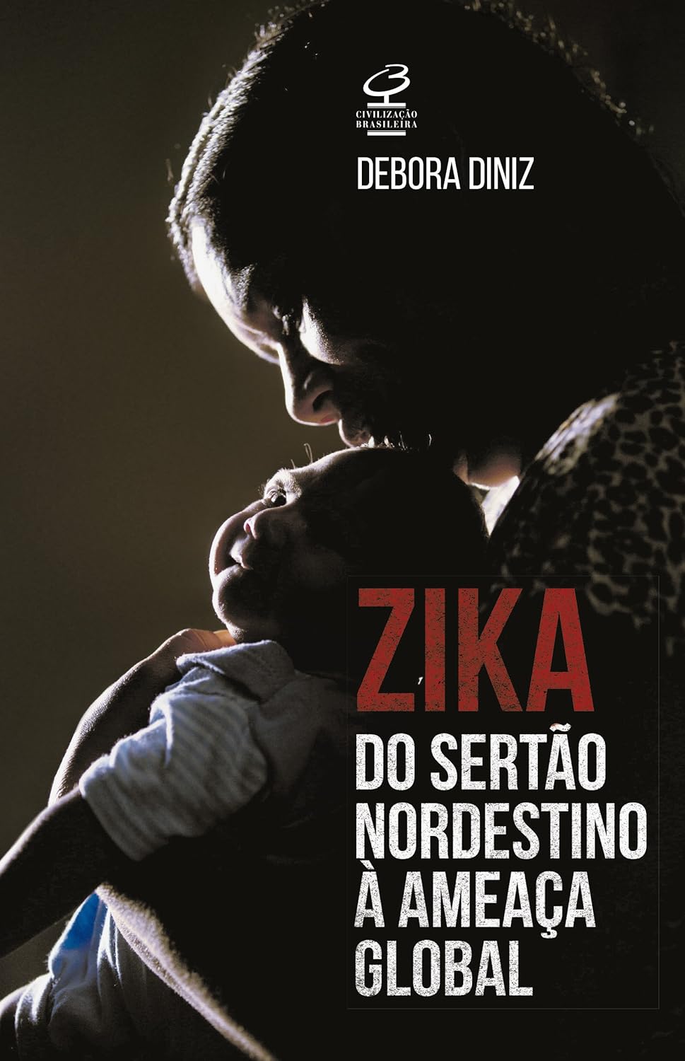 Debora Diniz: Zika (Paperback, ‎ Civilização Brasileira)