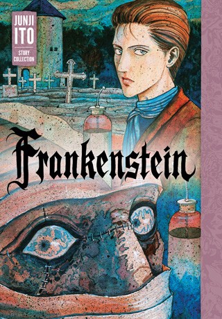 Junji Itō: Frankenstein (Hardcover, 2018, VIZ Media)