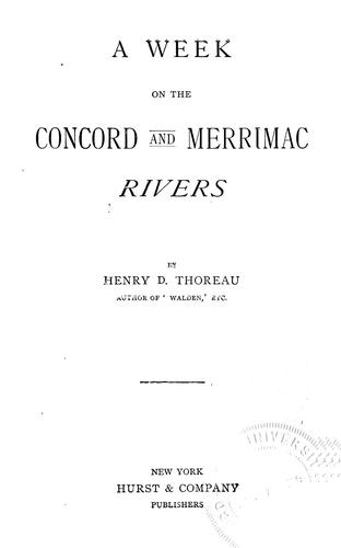 Henry David Thoreau: A week on the Concord and Merrimack rivers (1920, Hurst)