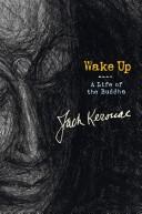 Jack Kerouac: Wake Up (2008, Viking Adult)