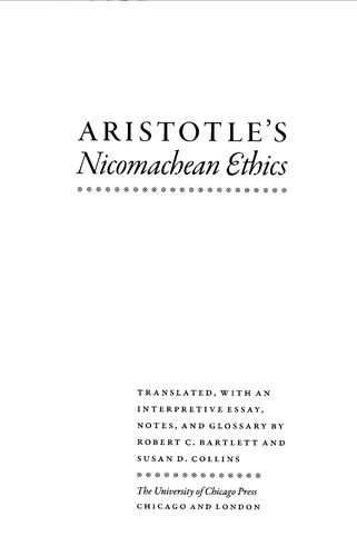 Αριστοτέλης: Aristotle's Nicomachean ethics (2011, University of Chicago Press)