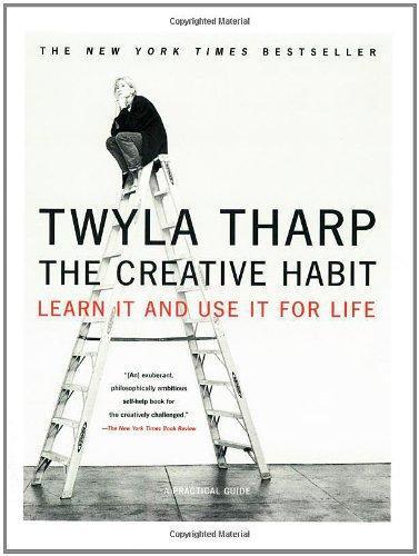 Twyla Tharp: The Creative Habit: Learn It and Use It for Life (2008)