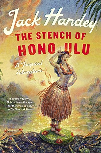 Jack Handey: The Stench of Honolulu (Paperback, 2015, Grand Central Publishing)