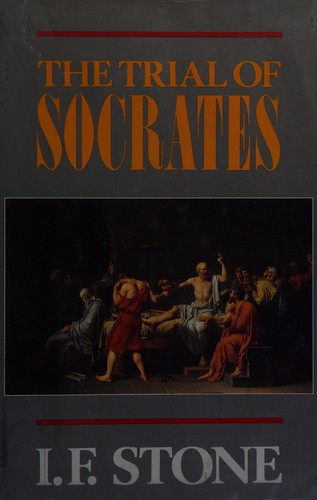 I. F. Stone: The trial of Socrates (1988, Little, Brown)