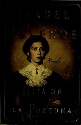 Isabel Allende: Hija de la fortuna (Spanish language, 2002, Rayo)