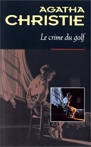 Agatha Christie: Le crime du golf (Paperback, 1996, CHAMPS-ï¿½LYSï¿½ES (LIE DES))
