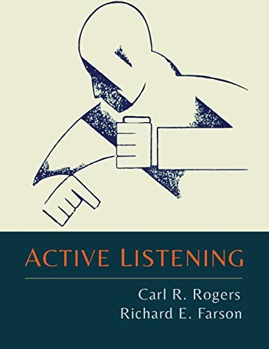 Rogers, Carl R., Farson, Richard Evans: Active Listening (2015, Martino Fine Books)