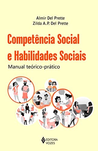 Zilda A. P. Del Prette: Competência social e habilidades sociais (Paperback, 2017, Vozes, ZCUOO)