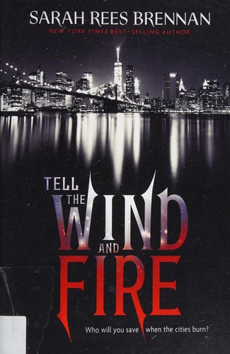 Sarah Rees Brennan: Tell the wind and fire (2016)