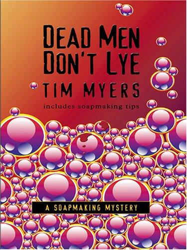 Tim Myers: Dead Men Don't Lye (Paperback, 2006, Wheeler Publishing)