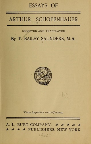 Arthur Schopenhauer: Essays of Arthur Schopenhauer (1902, A.L. Burt)