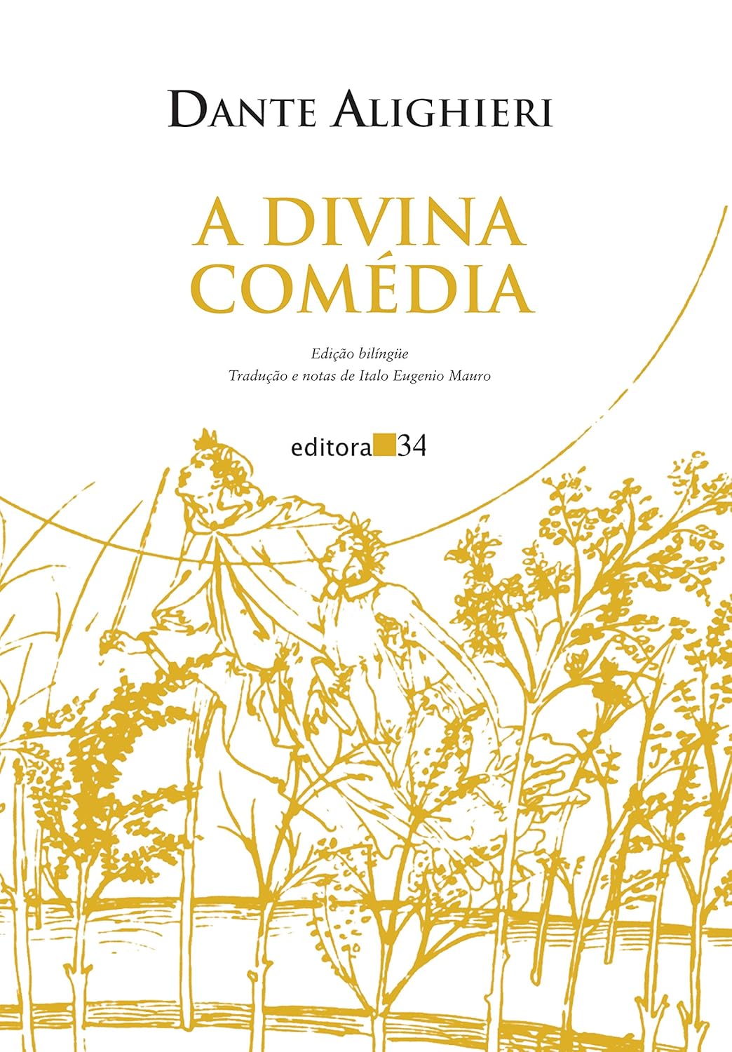 Dante Alighieri: A Divina Comédia (Paperback, Português language, Editora 34)