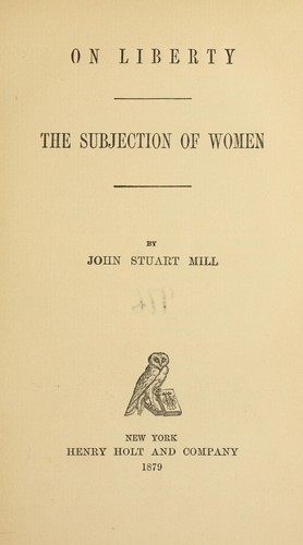 John Stuart Mill: On liberty (1879, Henry Holt and co.)