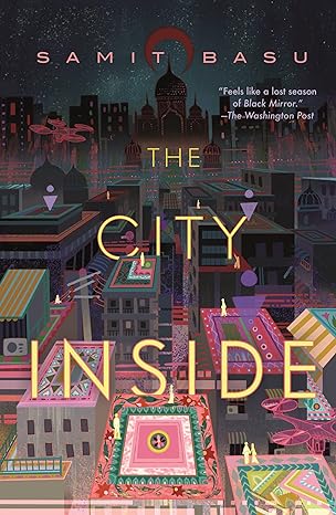 Samit Basu: The City Inside (EBook, 2022, Tordotcom)