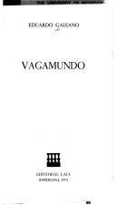 Eduardo Galeano: Vagamundo (Spanish language, 1975)