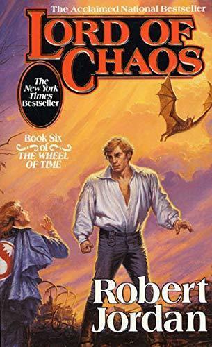 Robert Jordan: Lord of Chaos (Wheel of Time, #6)