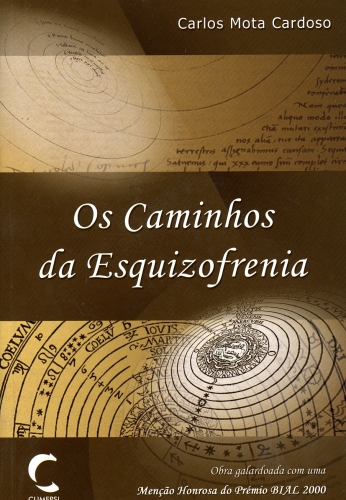 Carlos Mota Cardoso: Os Caminhos da Esquizofrenia (Paperback, Português language, ClimePsi)