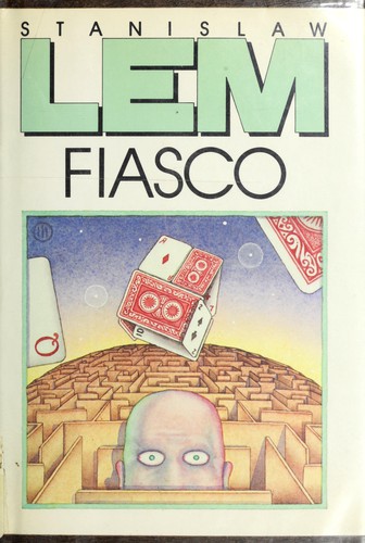 Stanisław Lem: Fiasco (1987, Harcourt Brace Jovanovich)