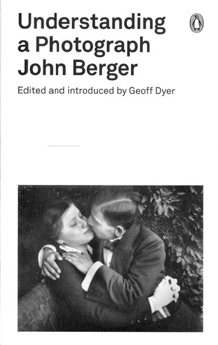 John Berger: Understanding a Photograph (Paperback, 1967, Penguin Books)