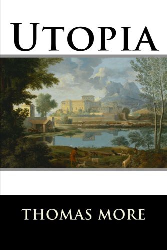 Thomas More, Gilbert Burnet: Utopia (Paperback, 2017, CreateSpace Independent Publishing Platform, Createspace Independent Publishing Platform)