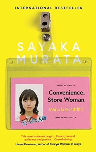 村田沙耶香, Sayaka Murata: Convenience Store Woman (Paperback, 2018, Granta)