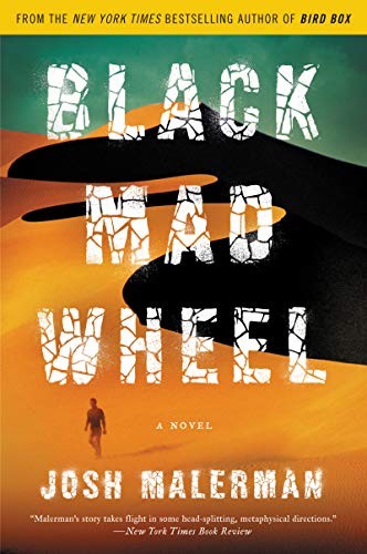 Josh Malerman: Black Mad Wheel (Paperback, 2018, Ecco)