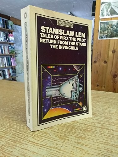 Stanisław Lem: Tales of Pirx the Pilot / Return from the Stars / The Invincible (1982, Pengiun Books Ltd.)