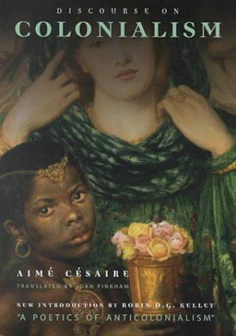 Aimé Césaire: Discourse on Colonialism (2001, Monthly Review Press)