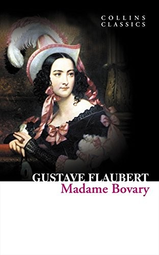 Flaubert Gustave: Madame Bovary (Paperback, 2011, William Collins)