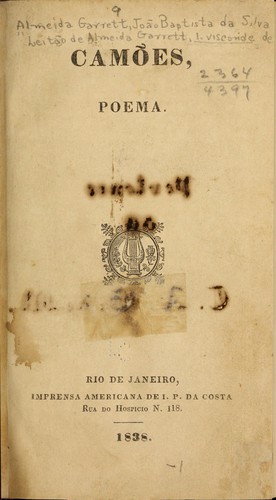 Almeida Garrett, João Baptista da Silva Leitão de Almeida Garrett Visconde de: Camões, poema (Portuguese language, 1838, Imprensa americana de I.P. da Costa)