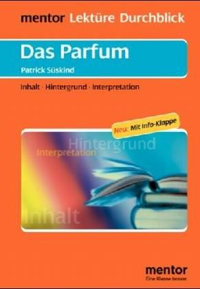 Patrick Süskind, Alexander Raab, Ellen Oswald: Patrick Süskind, Das Parfum (Paperback, German language, 1997, Mentor)