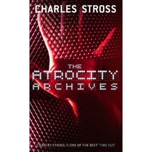 Charles Stross: The Atrocity Archives (Paperback, 2011, Orbit)