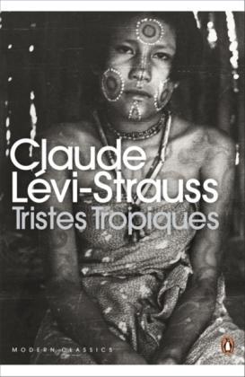 Claude Lévi-Strauss: Tristes Tropiques