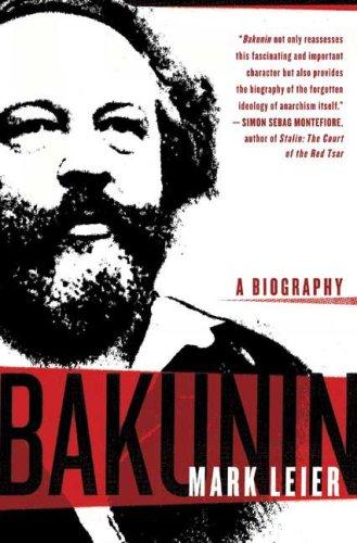 Mark Leier: Bakunin (2006, Thomas Dunne Books)