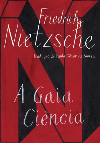 Friedrich Wilhelm Nietzsche: A gaia ciência (2012, Companhia das Letras)