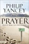 Philip Yancey: Prayer (Hardcover, 2006, Zondervan)