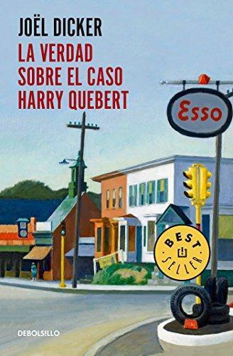 Joël Dicker: La verdad sobre el caso Harry Quebert (Spanish language, 2016)