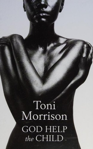 Toni Morrison: God Help The Child (Hardcover, Ulverscroft)