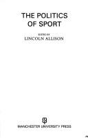 Lincoln Allison: The Politics of sport (1986, Manchester University Press)