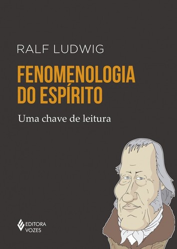 Ralf Ludwig: Fenomenologia do espírito (Portuguese language, Editora Vozes)