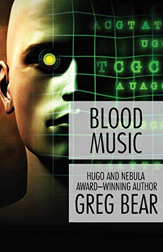 Greg Bear: Blood Music (Paperback, 2014, Open Road Media Sci-Fi & Fantasy)