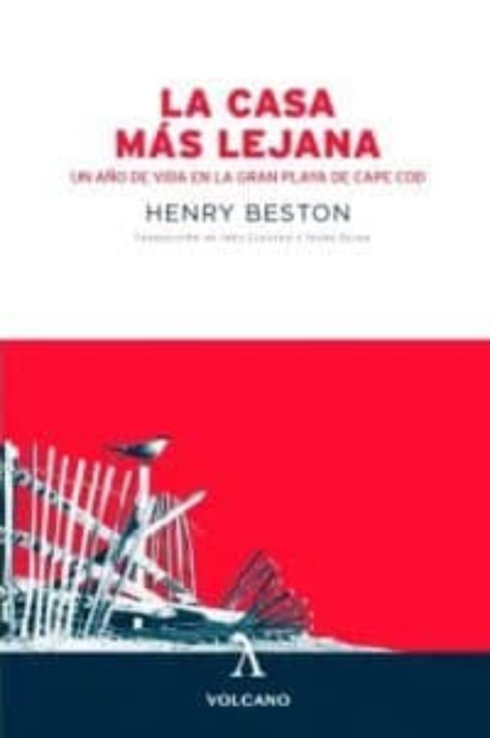 Henry Beston, Inés Clavero, Irene Oliva: La casa más lejana (Paperback, español language, VOLCANO Libros)