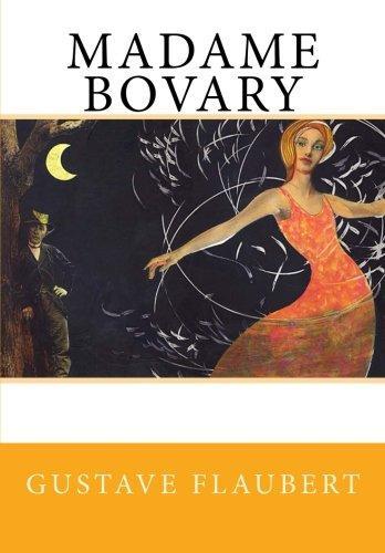 Gustave Flaubert, Gustave Flaubert: Madame Bovary (Paperback, 2014, Createspace Independent Publishing Platform, CreateSpace Independent Publishing Platform)