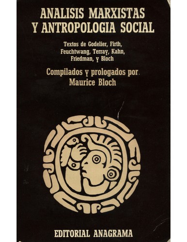Maurice Bloch: Análisis marxistas y antropología social (Spanish language, 1977, Anagrama)